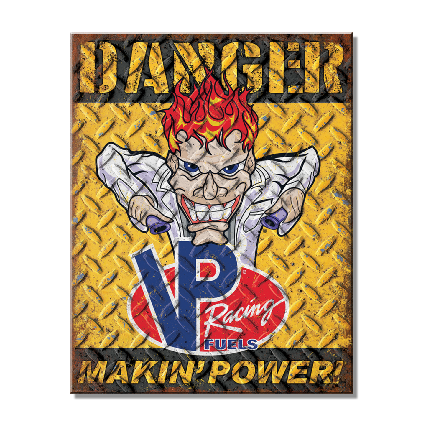 VP Racing Power - Danger - Makin Power (Metal Sign)